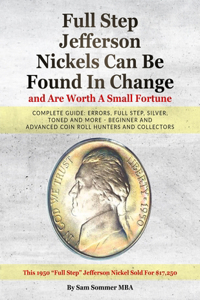 Full Step Jefferson Nickels Can Be Found In Change and Are Worth A Small Fortune