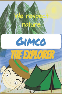 Gimco The explorer We respect nature