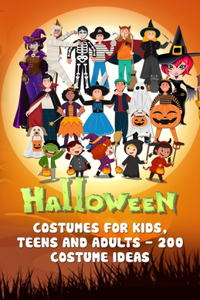 Halloween Costumes for Kids, Teens, and Adults - 200 Costume Ideas: Get the best costume for Halloween by the 200 costume from our collection. Halloween decoration, Halloween Activities for Kids, teens