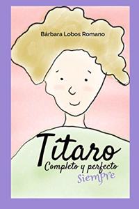 Títaro. Completo y perfecto siempre