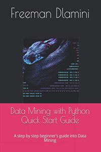 Data Mining with Python Quick Start Guide
