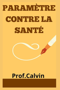 Paramètre Contre La Santé