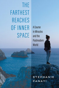 Farthest Reaches of Inner Space