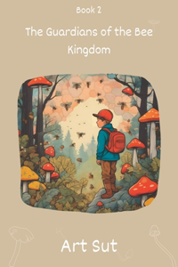 The Guardians of the Bee Kingdom