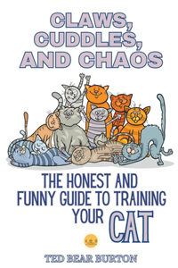 Claws, Cuddles, and Chaos