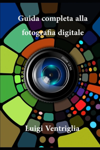 Guida completa alla fotografia digitale