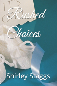 Rushed Choices