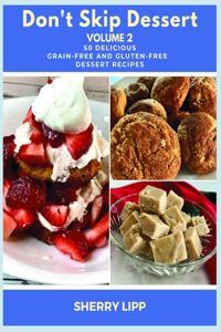 Don't Skip Dessert Volume 2