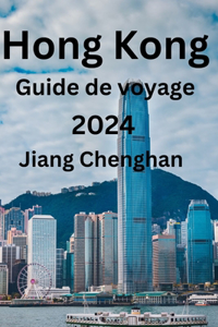 Hong Kong Guide de voyage 2024