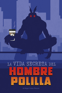 La Vida Secreta del Hombre Polilla