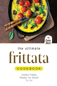 Ultimate Frittata Cookbook