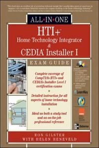 HTI+ (TM) Home Technology Integration and CEDIA (R) Installer I All-in-One Exam Guide