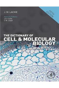 The Dictionary of Cell & Molecular Biology