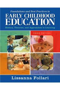 Foundations and Best Practices in Early Childhood Education: History, Theories, and Approaches to Learning, Enhanced Pearson Etext -- Access Card