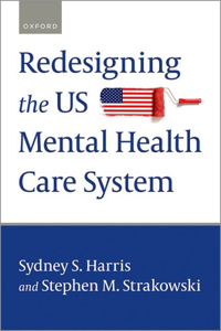 Redesigning the Us Mental Health Care System
