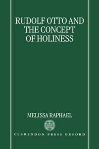 Rudolf Otto and the Concept of Holiness