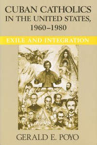 Cuban Catholics in the United States, 1960-1980