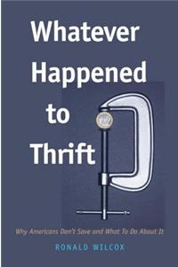 Whatever Happened to Thrift?