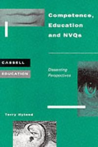 Competence, Education and NVQs: Dissenting Perspectives (Cassell Education) Paperback â€“ 1 January 1994