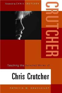 Teaching the Selected Works of Chris Crutcher