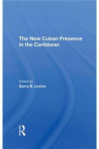 New Cuban Presence in the Caribbean