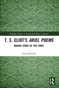 T. S. Eliot's Ariel Poems