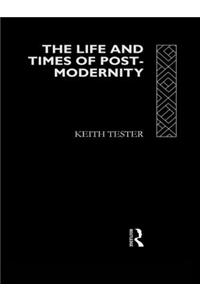 Life and Times of Post-Modernity