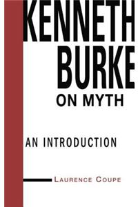 Kenneth Burke on Myth