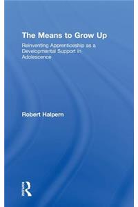 The Means to Grow Up