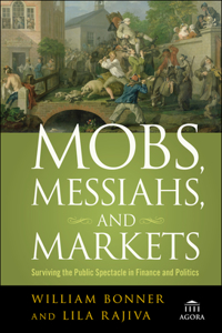 Mobs, Messiahs, and Markets
