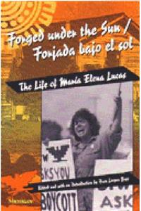 Forged Under the Sun/Forjada Bajo El Sol