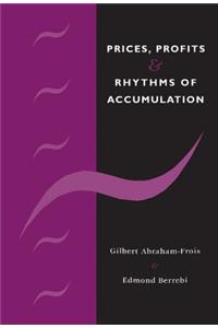 Prices, Profits and Rhythms of Accumulation