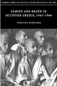 Famine and Death in Occupied Greece, 1941-1944