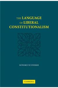 The Language of Liberal Constitutionalism