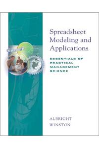 Spreadsheet Modeling and Applications: Essentials of Practical Management Science (with CD-ROM and Infotrac)