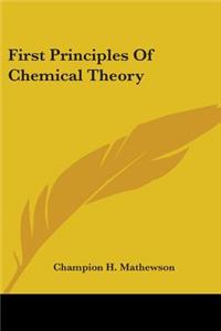 First Principles Of Chemical Theory