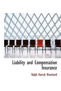 Liability and Compensation Insurance