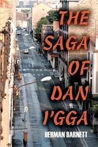 The Saga of Dan I'gga