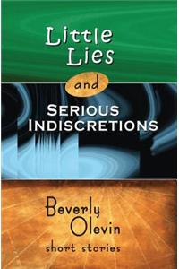 Little Lies and Serious Indiscretions