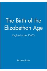 Birth of the Elizabethan Age