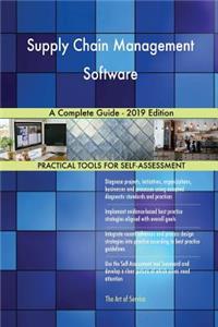 Supply Chain Management Software A Complete Guide - 2019 Edition