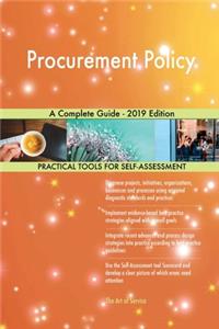 Procurement Policy A Complete Guide - 2019 Edition