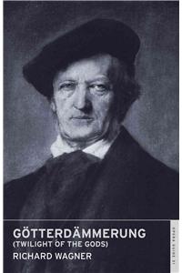 Götterdämmerung (Twilight of the Gods)