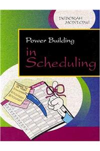 Power Building in Scheduling