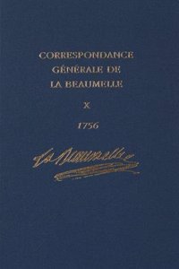 Correspondance Generale de la Beaumelle: Volume 10