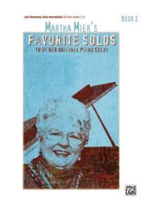 Martha Mier's Favorite Solos, Bk 2