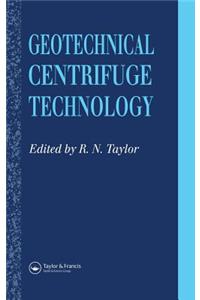 Geotechnical Centrifuge Technology