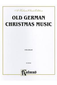 Old German Christmas Music (Scheidt, Pachelbel, and Others)