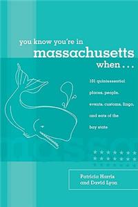 You Know You're in Massachusetts When...