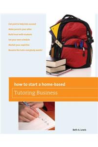 How to Start a Home-Based Tutoring Business